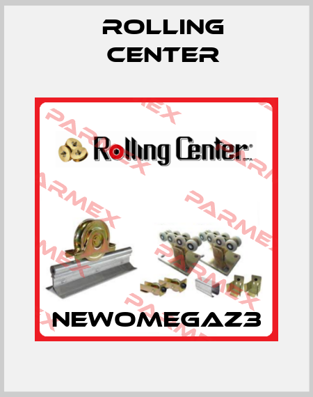 NEWOMEGAZ3 Rolling Center
