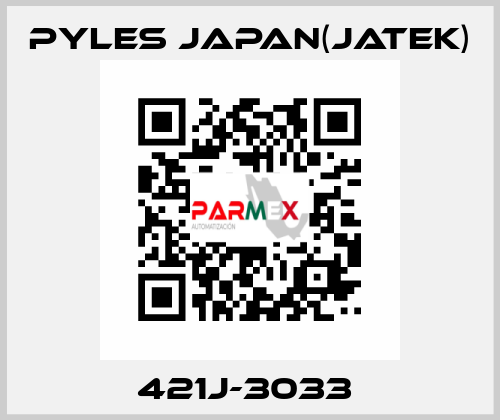 421J-3033  Pyles Japan(Jatek)