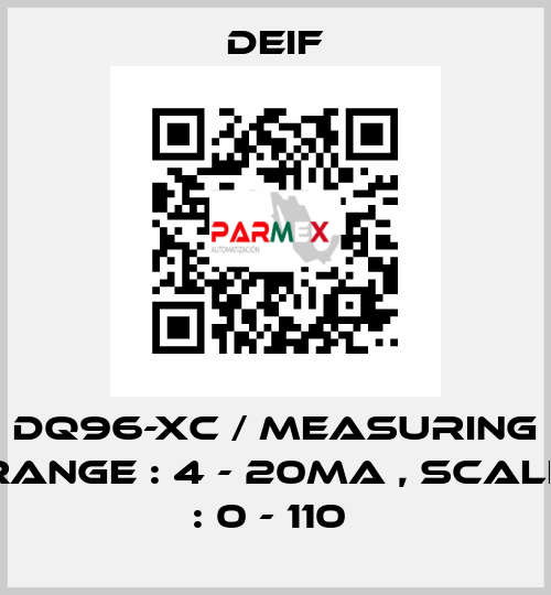 DQ96-XC / MEASURING RANGE : 4 - 20MA , SCALE : 0 - 110  Deif