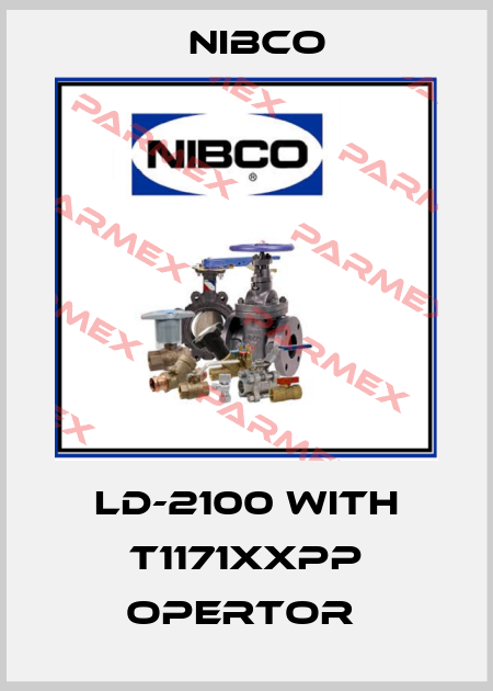 LD-2100 WITH T1171XXPP OPERTOR  Nibco