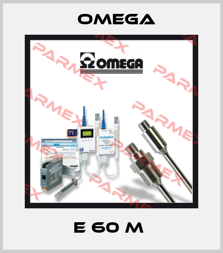 E 60 M  Omega