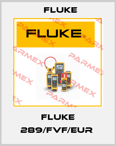 FLUKE 289/FVF/EUR  Fluke