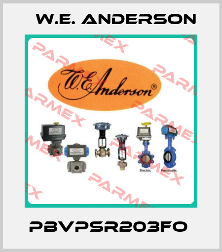 PBVPSR203FO  W.E. ANDERSON