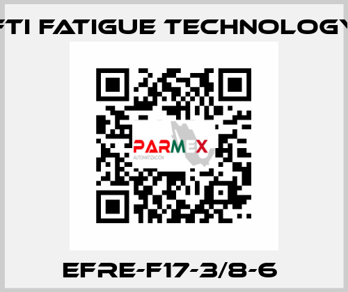 EFRE-F17-3/8-6  FTI Fatigue Technology