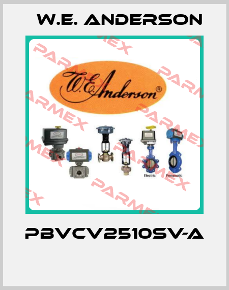 PBVCV2510SV-A  W.E. ANDERSON