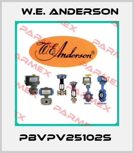 PBVPV25102S  W.E. ANDERSON