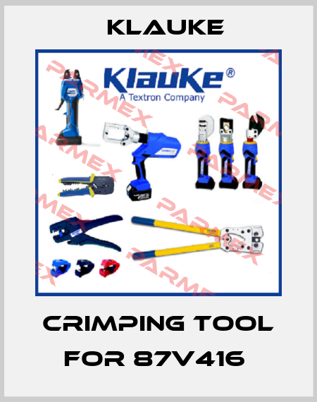 crimping tool for 87V416  Klauke