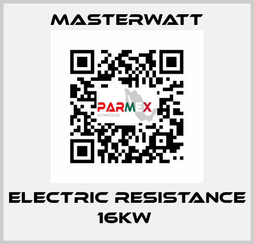 ELECTRIC RESISTANCE 16KW  Masterwatt