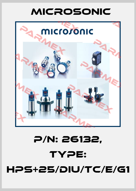 p/n: 26132, Type: hps+25/DIU/TC/E/G1 Microsonic