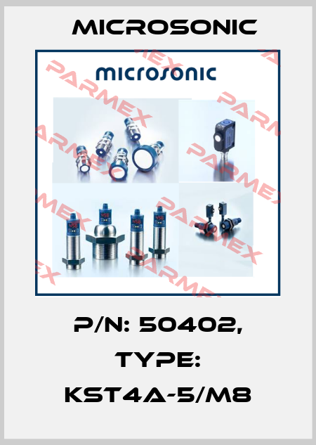 p/n: 50402, Type: KST4A-5/M8 Microsonic