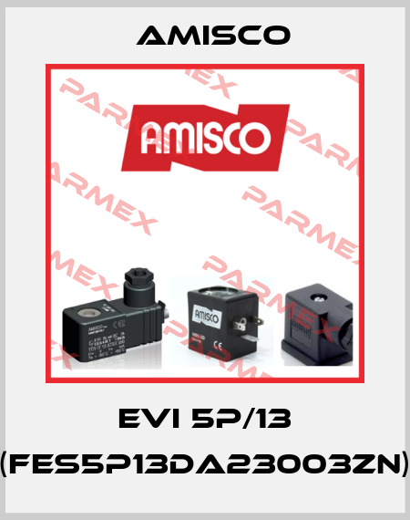 EVI 5P/13 (FES5P13DA23003ZN) Amisco