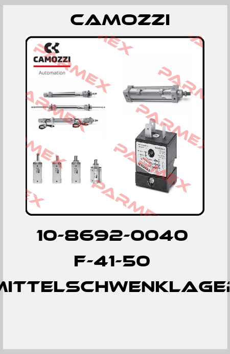 10-8692-0040  F-41-50  MITTELSCHWENKLAGER  Camozzi
