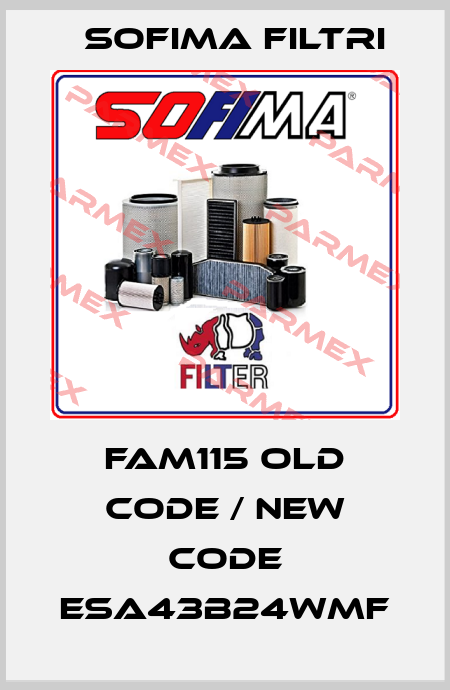 FAM115 old code / new code ESA43B24WMF Sofima Filtri