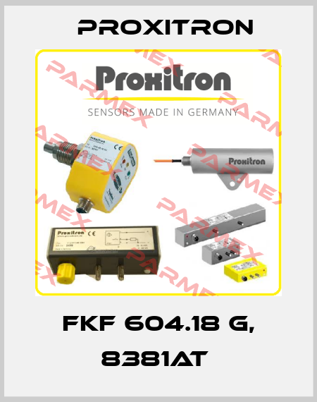 FKF 604.18 G, 8381AT  Proxitron