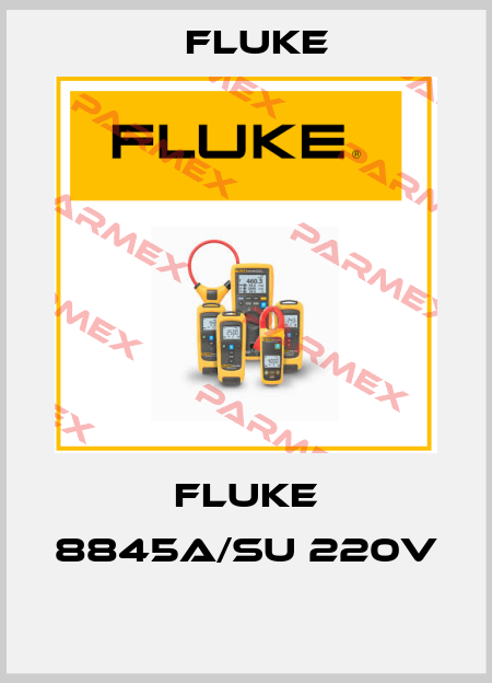 FLUKE 8845A/SU 220V  Fluke