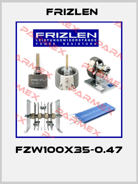 FZW100X35-0.47  Frizlen