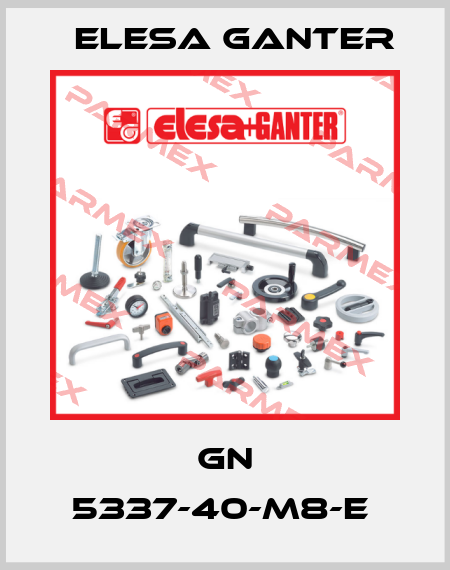 GN 5337-40-M8-E  Elesa Ganter