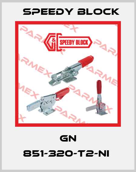 GN 851-320-T2-NI  Speedy Block