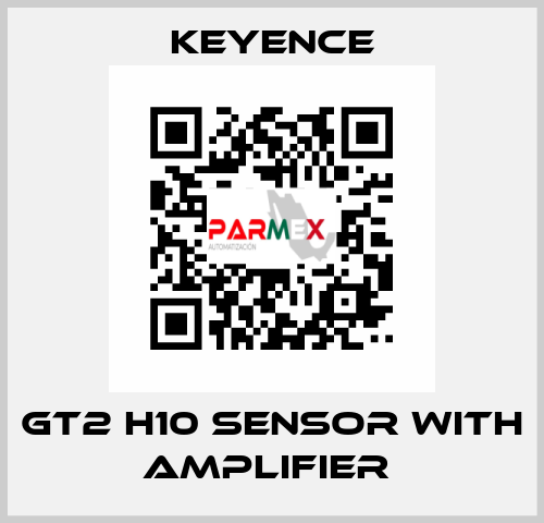 GT2 H10 SENSOR WITH AMPLIFIER  Keyence