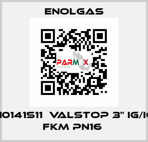 H0141S11  VALSTOP 3" IG/IG FKM PN16  Enolgas