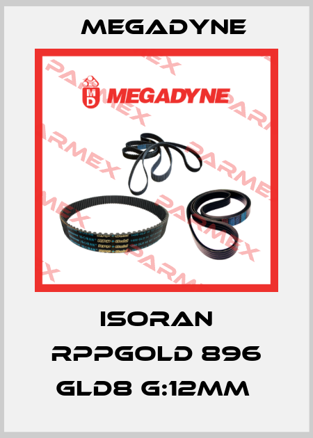 ISORAN RPPGOLD 896 GLD8 G:12MM  Megadyne