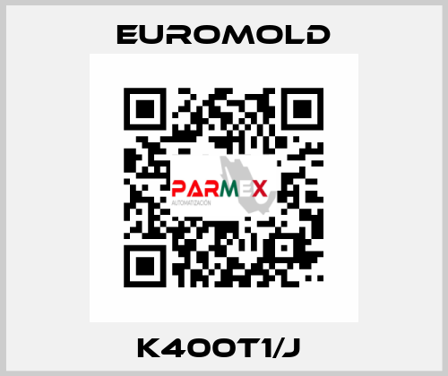 K400T1/J  EUROMOLD