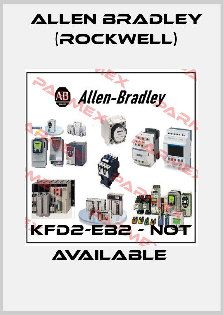 KFD2-EB2 - NOT AVAILABLE  Allen Bradley (Rockwell)