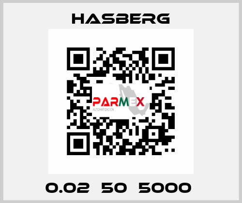 0.02х50х5000  Hasberg