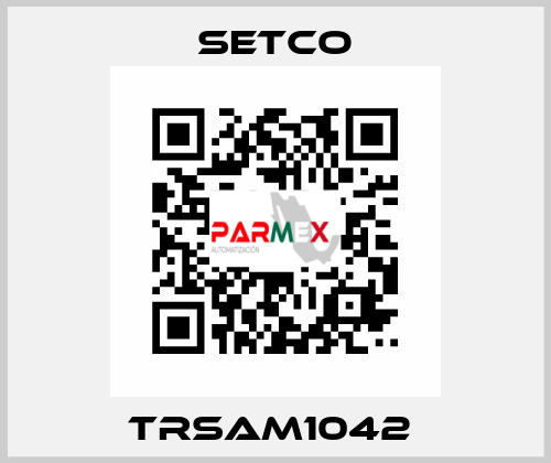 TRSAM1042  SETCO