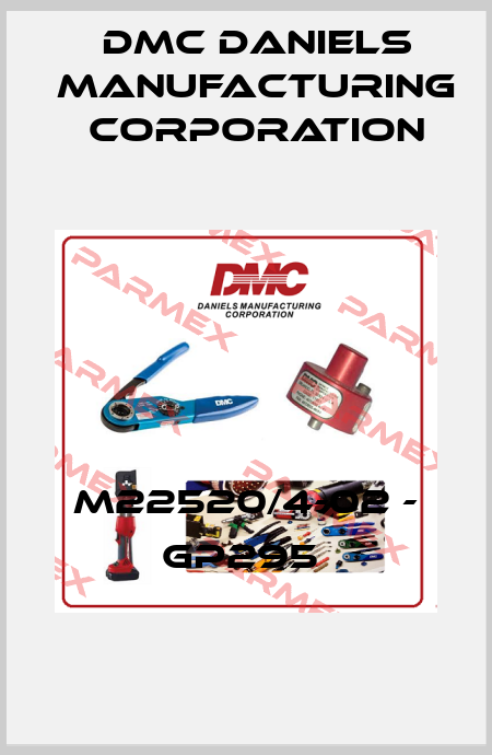 M22520/4-02 - GP295  Dmc Daniels Manufacturing Corporation