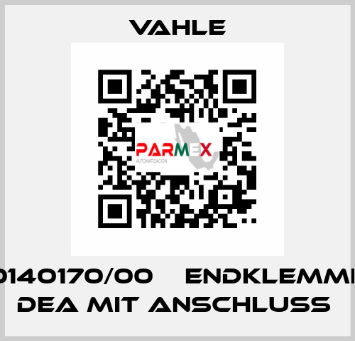 0140170/00    ENDKLEMME DEA MIT ANSCHLUSS  Vahle