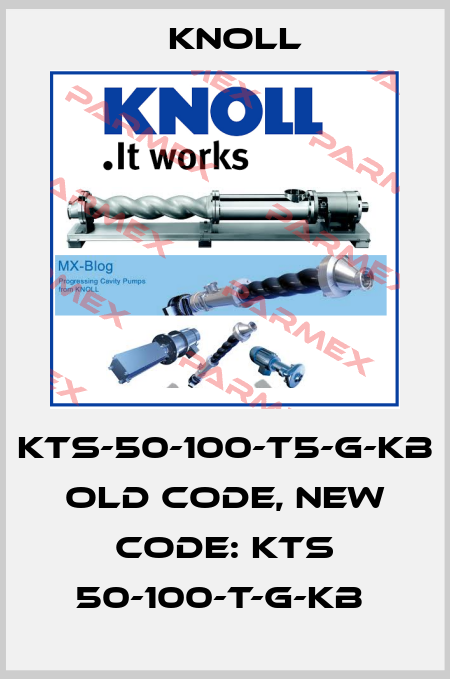 KTS-50-100-T5-G-KB old code, new code: KTS 50-100-T-G-KB  KNOLL