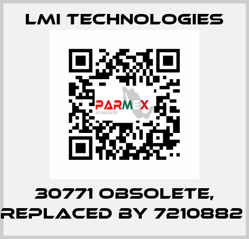 30771 obsolete, replaced by 7210882  Lmi Technologies