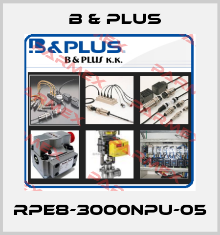 RPE8-3000NPU-05 B & PLUS