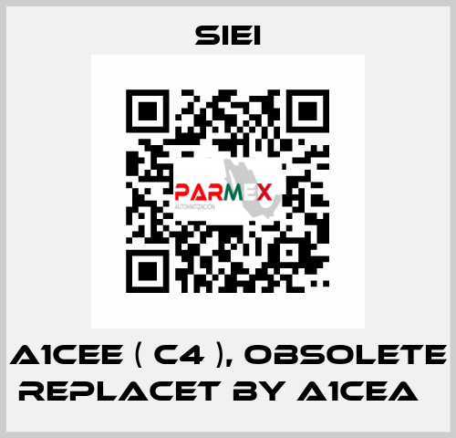 A1CEE ( C4 ), obsolete replacet by A1CEA   SIEI