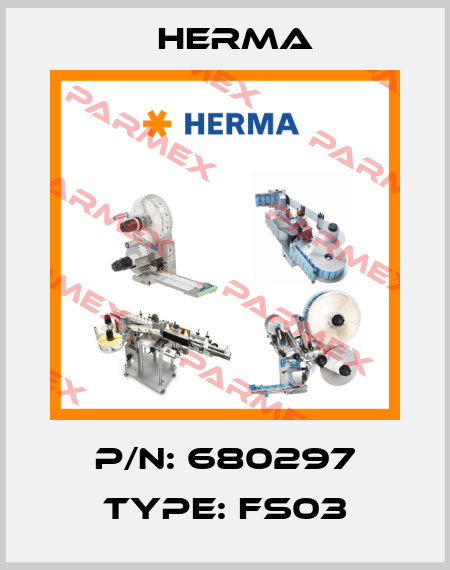 P/N: 680297 Type: FS03 Herma