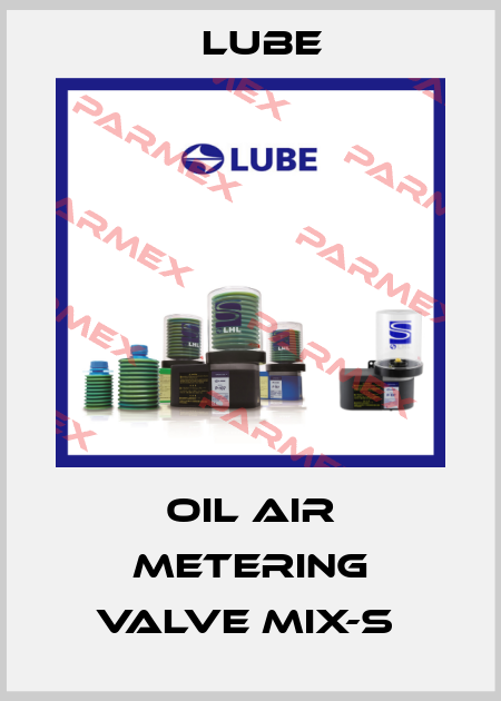 Oil air metering valve MIX-S  Lube