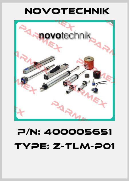 P/N: 400005651 Type: Z-TLM-P01  Novotechnik