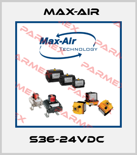 S36-24VDC  Max-Air