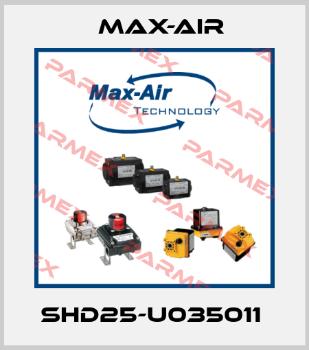 SHD25-U035011  Max-Air