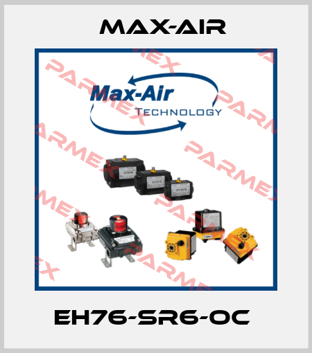 EH76-SR6-OC  Max-Air
