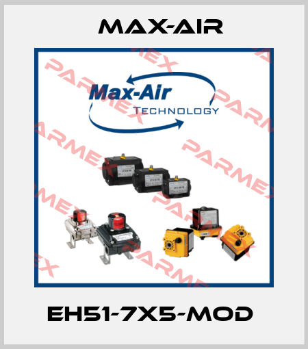 EH51-7X5-MOD  Max-Air
