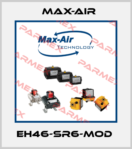 EH46-SR6-MOD  Max-Air