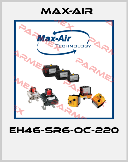 EH46-SR6-OC-220  Max-Air