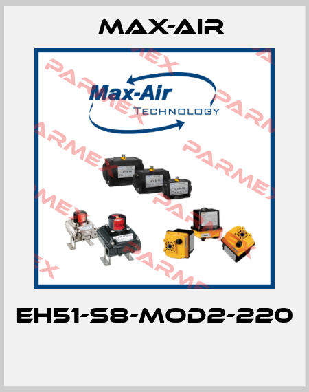 EH51-S8-MOD2-220  Max-Air