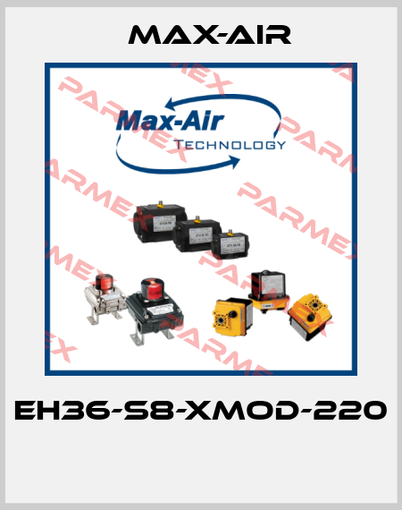 EH36-S8-XMOD-220  Max-Air