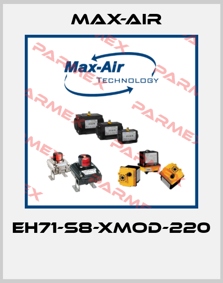 EH71-S8-XMOD-220  Max-Air