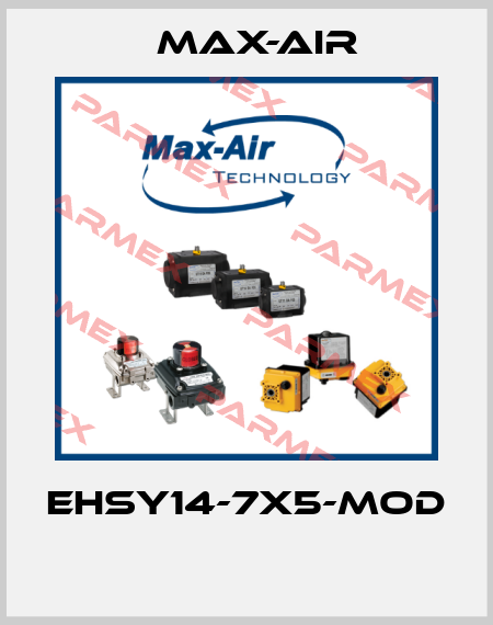 EHSY14-7X5-MOD  Max-Air