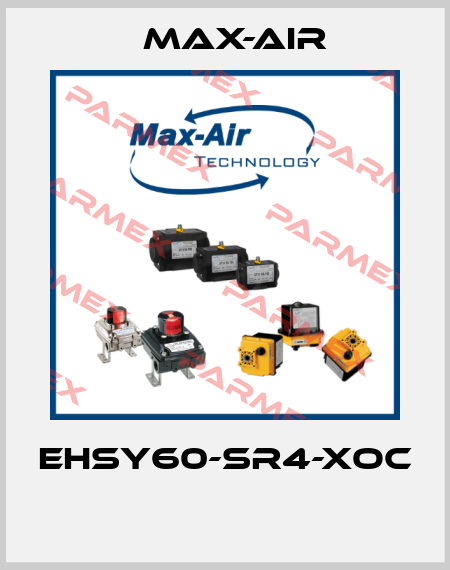 EHSY60-SR4-XOC  Max-Air