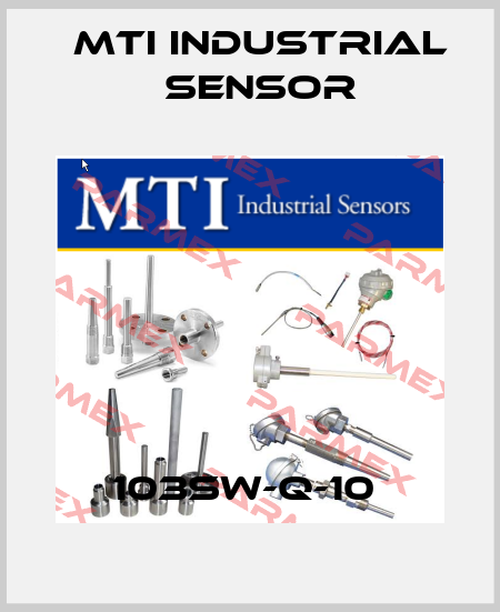 103SW-Q-10  MTI Industrial Sensor